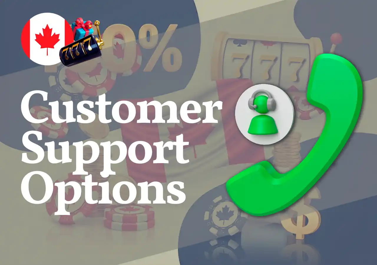 Customer support options at $1 deposit online casinos